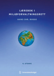 Lærebok i miljøforvaltningsrett av Hans Chr. Bugge (Ebok)