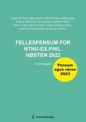 Fellespensum for NTNU-ex.phil. høsten 2022 av Pål Antonsen, Solveig Bøe, Erlend M. Dons, Fredrik Haraldsen, Ole Thomassen Hjortland, Cathrine Holst, Asle H. Kiran, Miriam Kyselo, Espen Lauritzen, Kjartan Koch Mikalsen, Kjetil Mangset Skjerve og Hannah Winther (Ebok)