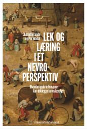Lek og læring i et nevroperspektiv av Per Brodal og Charlotte Lunde (Ebok)
