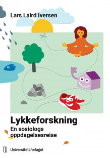 Lykkeforskning av Lars Laird Iversen (Ebok)