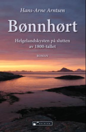 Bønnhørt av Hans-Arne Arntsen (Innbundet)