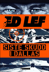 Siste skudd i Dallas av Edouard Lefevre (Innbundet)