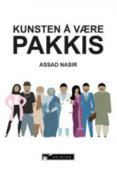 Kunsten å være pakkis av Assad Nasir (Heftet)