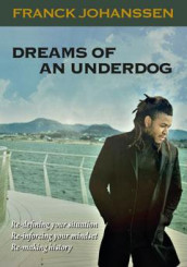 Dreams of an underdog av Franck Johanssen (Heftet)