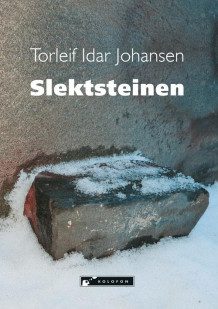 Slektsteinen av Torleif Idar Johansen (Innbundet)