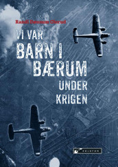 Vi var barn i Bærum under krigen av Randi Dønnum Olerud (Innbundet)