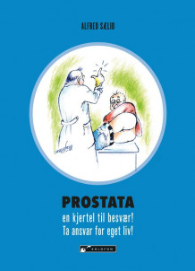 Prostata - en kjertel til besvær! av Alfred Sælid (Innbundet)
