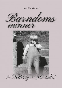 Barndomsminner fra Nøtterøy på 50-tallet av Gerd Christensen (Heftet)