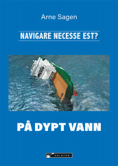 Navigare necesse est...? av Arne Sagen (Heftet)