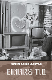 Einars tid av Svein A. Aastad (Heftet)