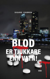 Blod er tjukkare enn vatn! av Sigurd Vikøren (Ebok)