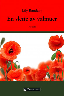 En slette av valmuer av Lily Bandehy (Ebok)