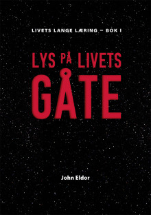 Lys på livets gåte av John Eldor Dahl (Ebok)