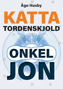 Onkel Jon, Vebjørn og resten av verden... av Åge Husby (Ebok)