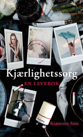 Kjærlighetssorg av Karoline Amb (Heftet)