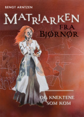 Matriarken fra Bjørnør av Bengt Arntzen (Innbundet)