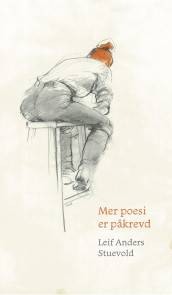 Mer poesi er påkrevd av Leif Anders Stuevold (Heftet)