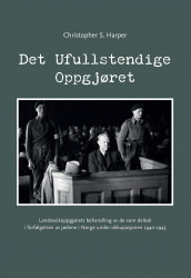 Det ufullstendige oppgjøret av Christopher S. Harper (Ebok)