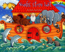 Noahs store båt av Allia Zobel-Nolan (Kartonert)