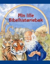 Min lille bibelhistoriebok av Lois Rock (Innbundet)