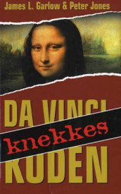 Da Vinci-koden knekkes av James L. Garlow og Peter Jones (Heftet)