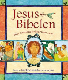 Jesus-Bibelen av Sally Lloyd-Jones (Innbundet)