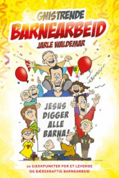 Gnistrende barnearbeid av Jarle Waldemar (Heftet)