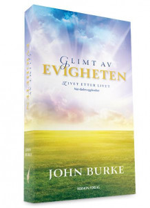 Glimt av evigheten av John Burke (Heftet)