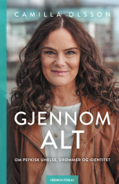 Gjennom alt av Camilla Olsson (Heftet)