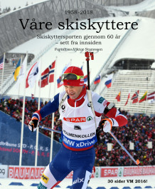 Våre skiskyttere av Viktor Storsveen (Innbundet)