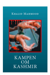 Kampen om Kashmir av Khalid Mahmood (Innbundet)