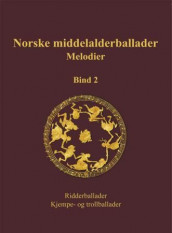 Norske middelalderballader, melodier (Innbundet)