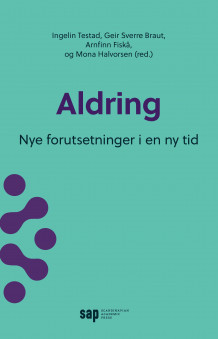 Aldring av Ingelin Testad, Geir Sverre Braut, Arnfinn Fiskå og Mona Halvorsen (Heftet)