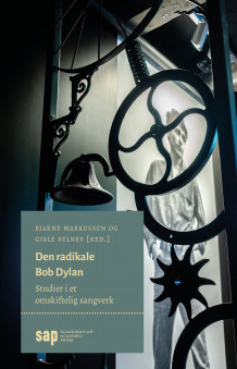 Den radikale Bob Dylan av Bjarne Markussen og Gisle Selnes (Heftet)