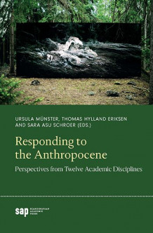 Responding to the Anthropocene av Ursula Münster, Thomas Hylland Eriksen og Sara Asu Schroer (Heftet)