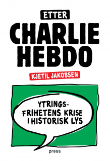 Etter Charlie Hebdo av Kjetil A. Jakobsen (Innbundet)