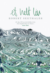 Et helt liv av Robert Seethaler (Innbundet)