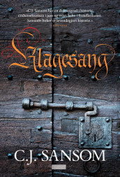 Klagesang av C.J. Sansom (Heftet)