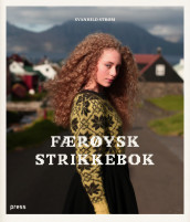 Færøysk strikkebok av Marjun Biskopstø og Svanhild Strøm (Innbundet)