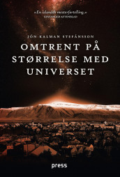 Omtrent på størrelse med universet av Jón Kalman Stefánsson (Heftet)