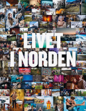 Livet i Norden av Johan Erséus, Åsa Görnerup og Petter Karlsson (Innbundet)