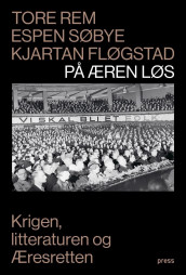 På æren løs av Kjartan Fløgstad, Tore Rem og Espen Søbye (Ebok)