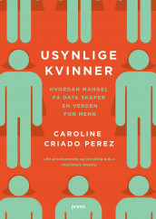Usynlige kvinner av Caroline Criado-Perez (Innbundet)