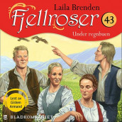 Under regnbuen av Laila Brenden (Nedlastbar lydbok)