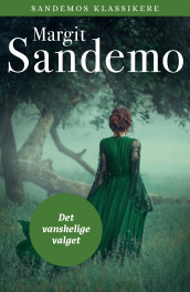 Det vanskelige valget av Margit Sandemo (Ebok)