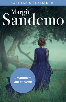 Drømmen om en venn av Margit Sandemo (Ebok)