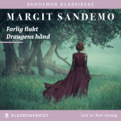 Farlig flukt ; Draugens hånd av Margit Sandemo (Nedlastbar lydbok)