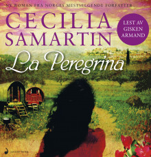La Peregrina av Cecilia Samartin (Nedlastbar lydbok)