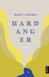 Hardanger av Marit Eikemo (Innbundet)