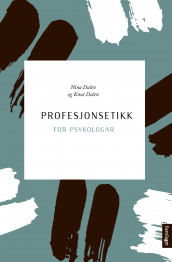 Profesjonsetikk for psykologar av Knut Dalen og Nina Dalen (Ebok)